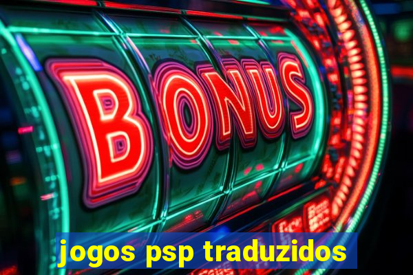 jogos psp traduzidos